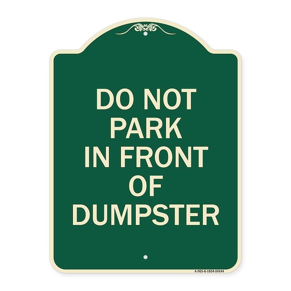 Signmission Do Not Park in Front of Dumpster Heavy-Gauge Aluminum Architectural Sign, 24" x 18", G-1824-24144 A-DES-G-1824-24144 - main